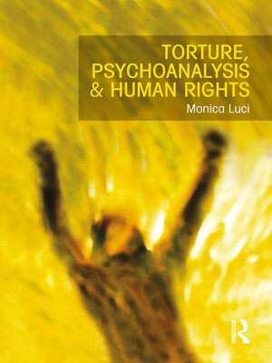 cover image of Torture, Psychoanalysis and Human Rights